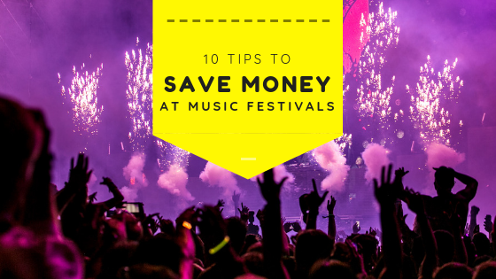 10 Tips To Save Money At Music Festivals